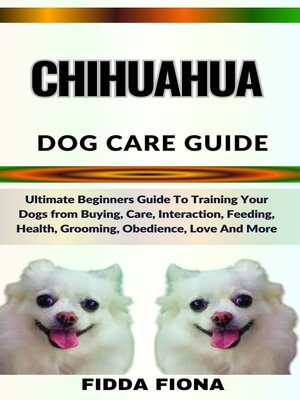cover image of CHIHUAHUA DOG CARE GUIDE